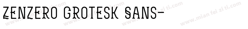Zenzero Grotesk Sans字体转换